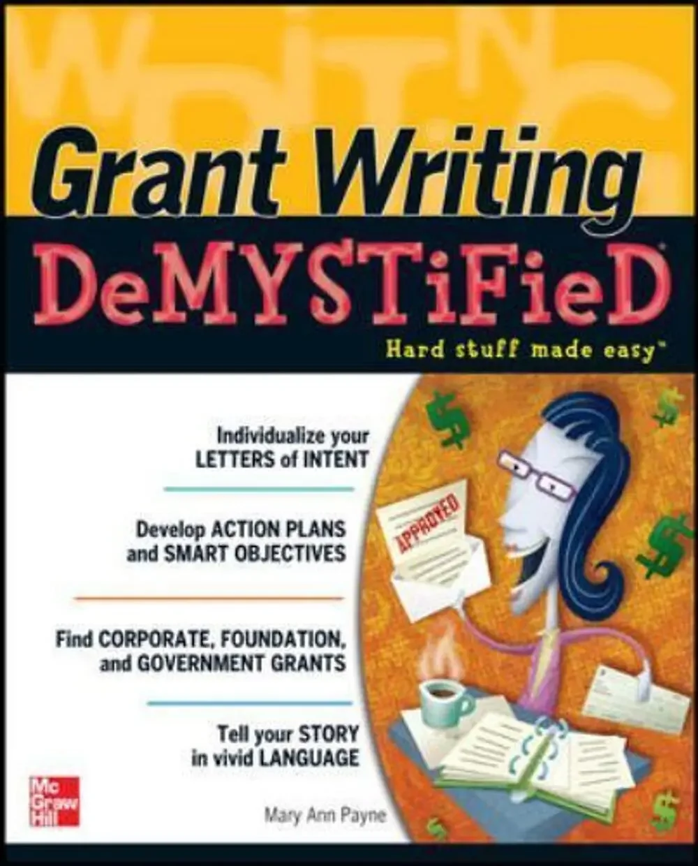 Grant Writing DeMYSTiFied by Mary Ann Payne (2010, Trade Paperback)